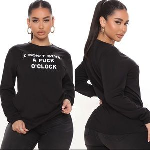 🚫SOLD🚫 Fashion Nova IDGAF O Clock Long Sleeve